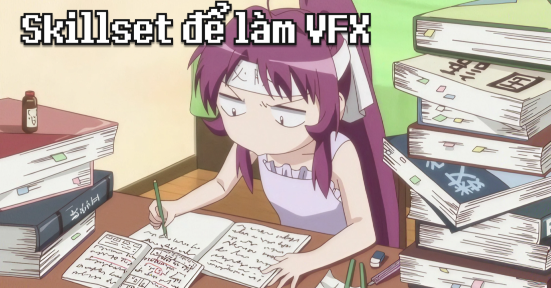 Skillset cần học để làm VFX